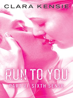 cover image of Run To You Part Six: Sixth Sense